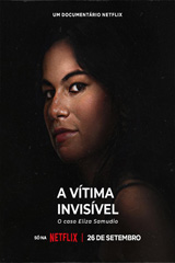 An Invisible Victim: The Eliza Samudio Case (2024) เหยื่อที่มองไม่เห็น: คดีอีลิซ่า ซามูดิโอ